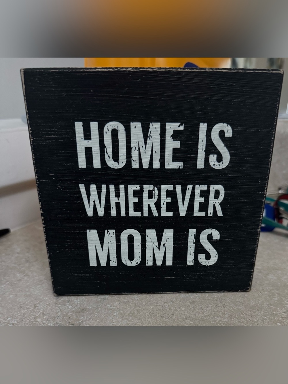 "Home Is Wherever Mom Is" black and white Rustic Wooden Decor